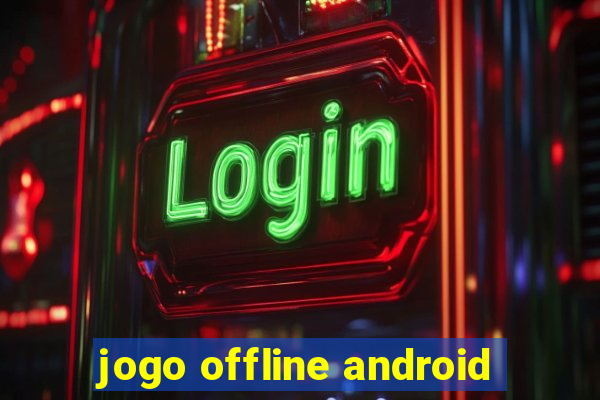 jogo offline android